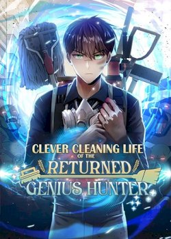 Clever Cleaning Life Of The Returned Genius Hunter